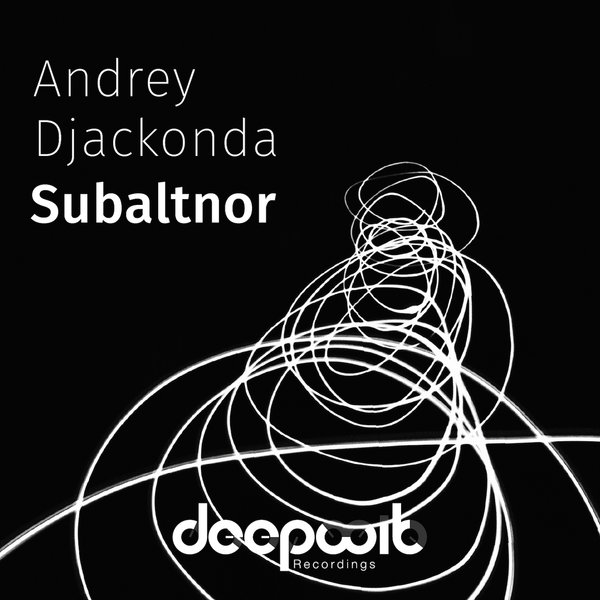 Andrey Djackonda - Subaltnor / DeepWit Recordings