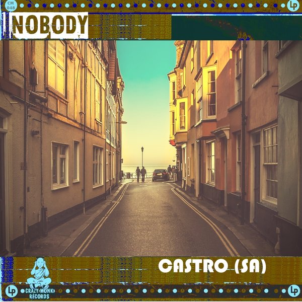 Castro (SA) - Nobody / Crazy Monk Records