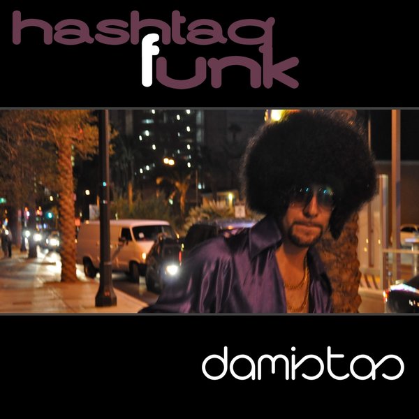 Damistas - Hash Tag Funk / Soulsupplement Records