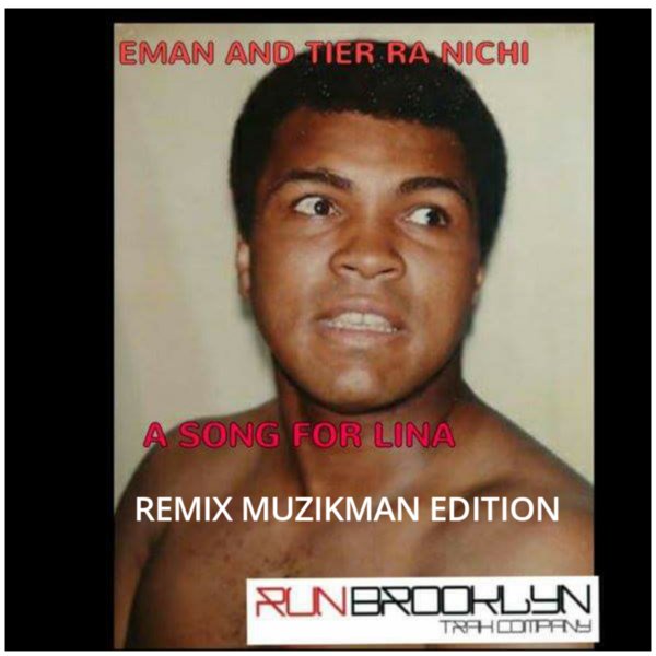Eman & Tier Ra Nichi - A Song For Lina (Muzikman Edition Retouch) / Run Bklyn Trax Company