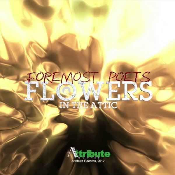 Foremost Poets - Flowers In The Attic / Attribute Records