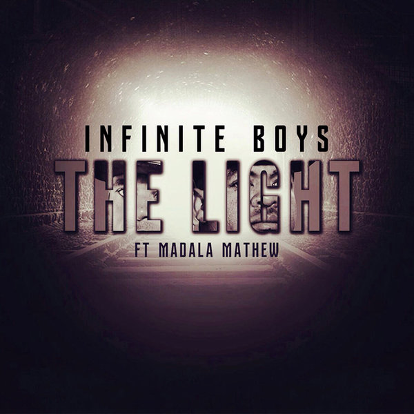 Infinite Boys Feat. Madala Mathew - The Light / Infinite Entertainment