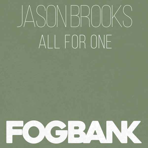 Jason Brooks - All For One / Fogbank