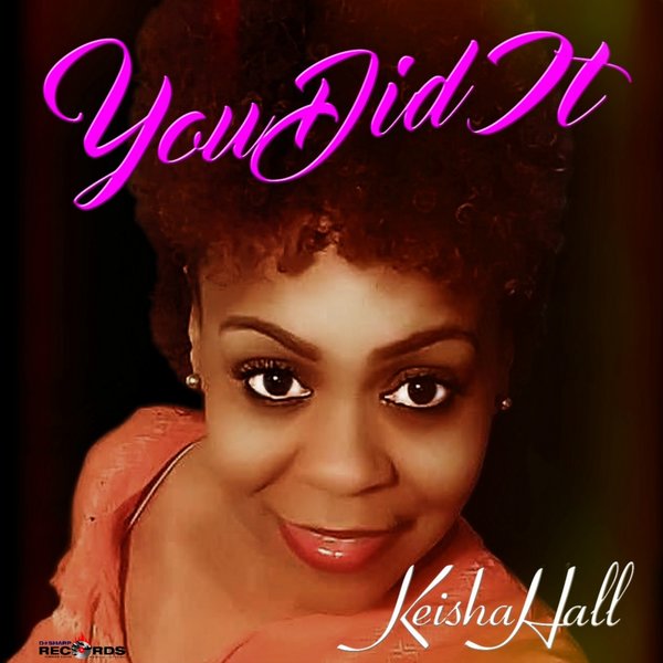 Keisha Hall - You Did It / D#Sharp Records