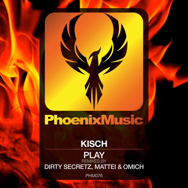 Kisch - Play (Remixes) / Phoenix Music