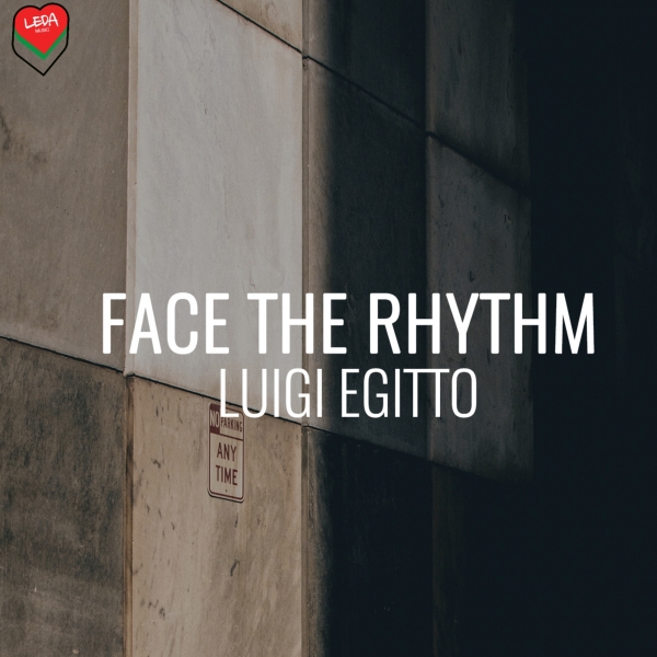 Luigi Egitto - Face The Rhythm / Leda Music
