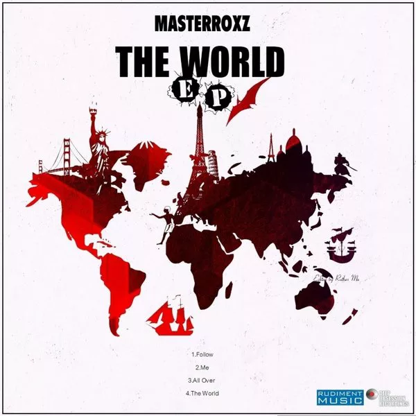 Masterroxz - The World EP / Rudiment Music Pty Ltd