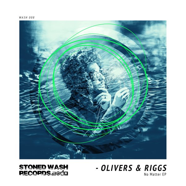 Olivers & Riggs - No Matter / Stoned Wash Records
