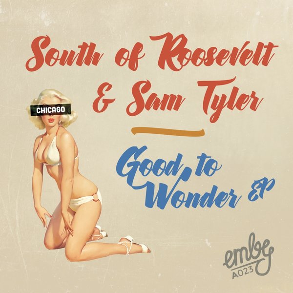 South of Roosevelt & Sam Tyler - Good To Wonder EP / Emby