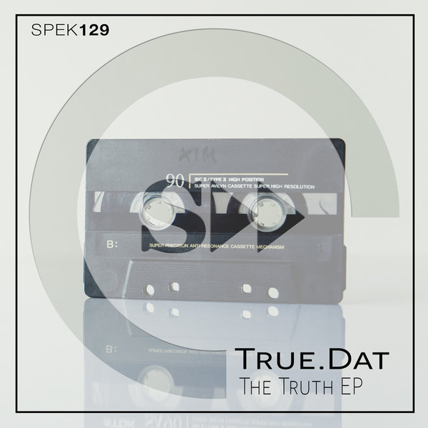 True.Dat - The Truth EP / SpekuLLa Records