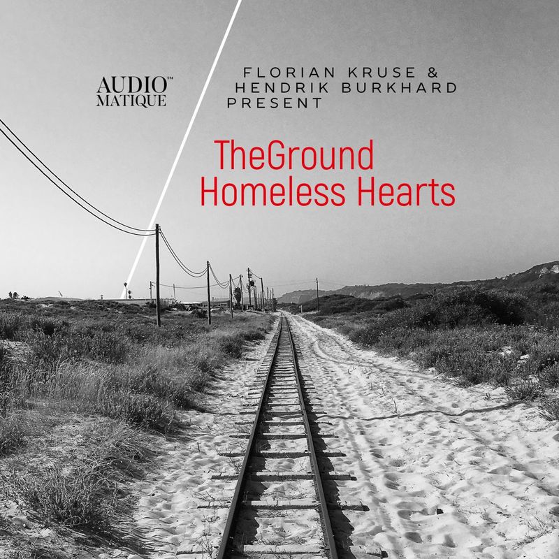 TheGround, Florian Kruse, Hendrik Burkhard - Homeless Hearts / Audiomatique