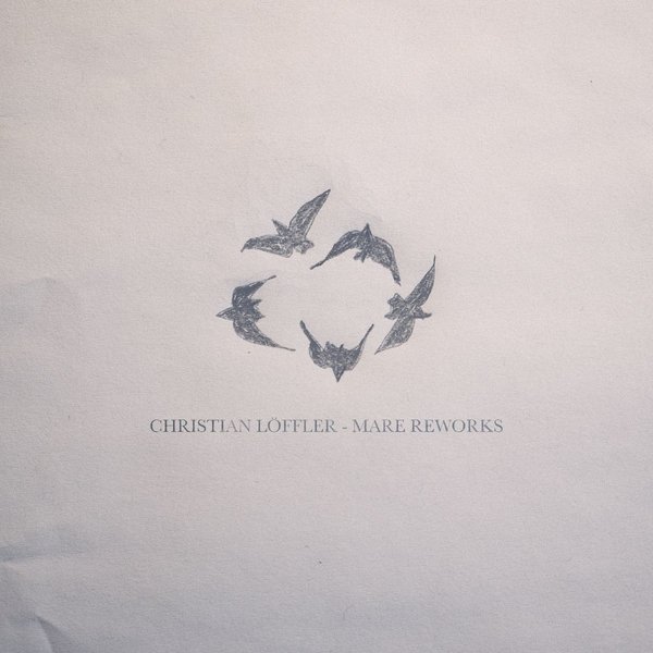 Christian Loeffler - Mare Reworks / KI Records