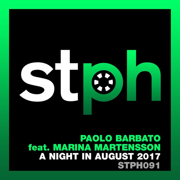 Paolo Barbato ft Marina Martensson - A Night In August 2017 / Stereophonic