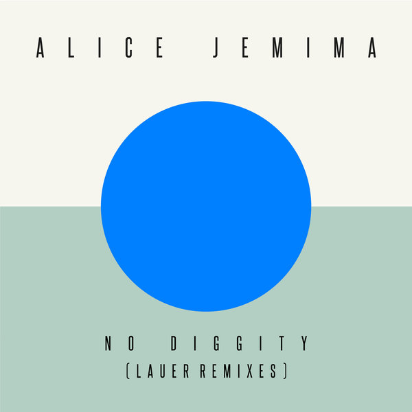 Alice Jemima - No Diggity (Lauer Remixes) / Sunday Best