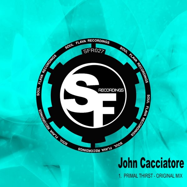 John Cacciatore - Primal Thirst / Soul Flava Recordings