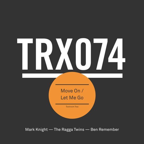 Mark Knight - Move On / Let Me Go / Toolroom Trax