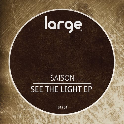 Saison - See The Light EP / Large Music