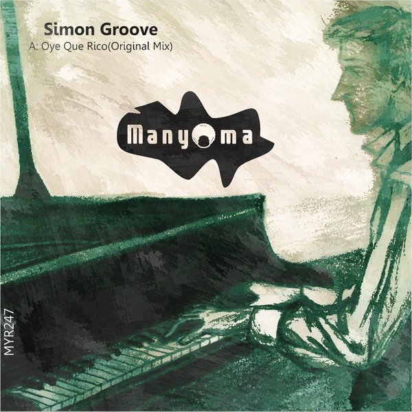Simon Groove - Oye Que Rico / Manyoma Music