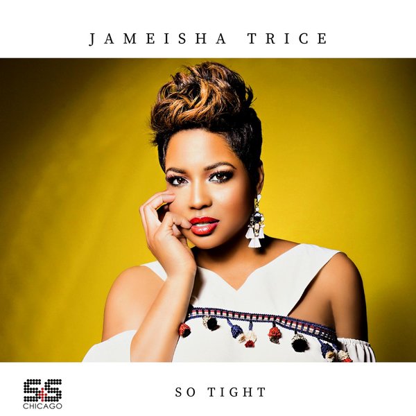 Jameisha Trice - So Tight / S&S Records