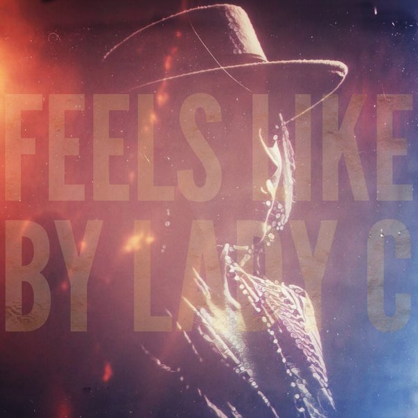 Lady C & CoFlo - Feels Like / Catch The Ghost Records