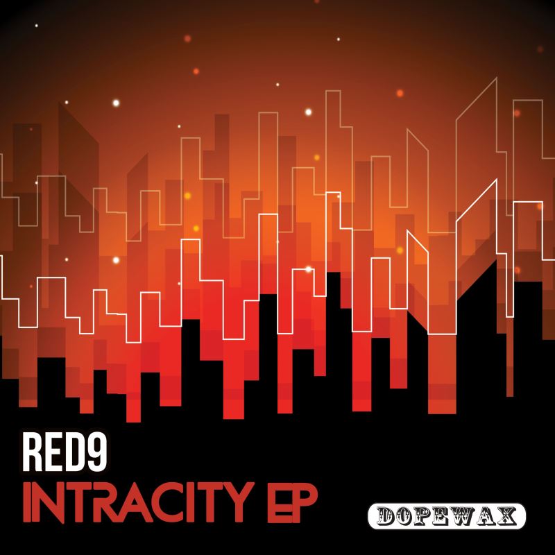 Red9 - Intracity EP / Dopewax
