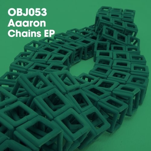Aaaron - Chains EP / Objektivity