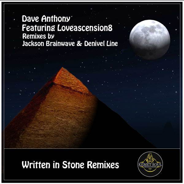 Dave Anthony ft Loveascension8 - Written In Stone Remixes / Kemet Soul Records