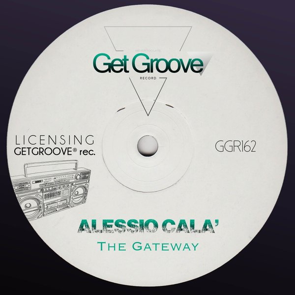 Alessio Cala' - The Gateway / Get Groove Record