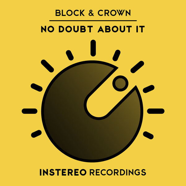 Block & Crown - No Doubt About It / InStereo Recordings