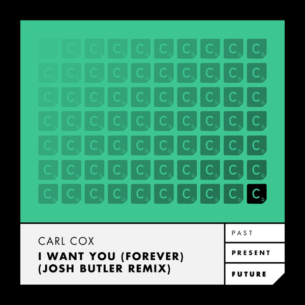 Carl Cox - I Want You (Forever) / CR2