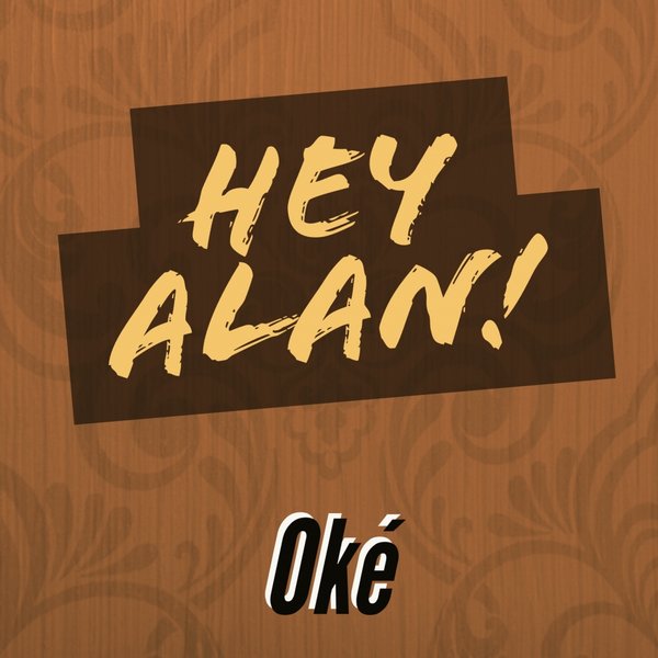 Hey Alan! - Oke / McT Luxury