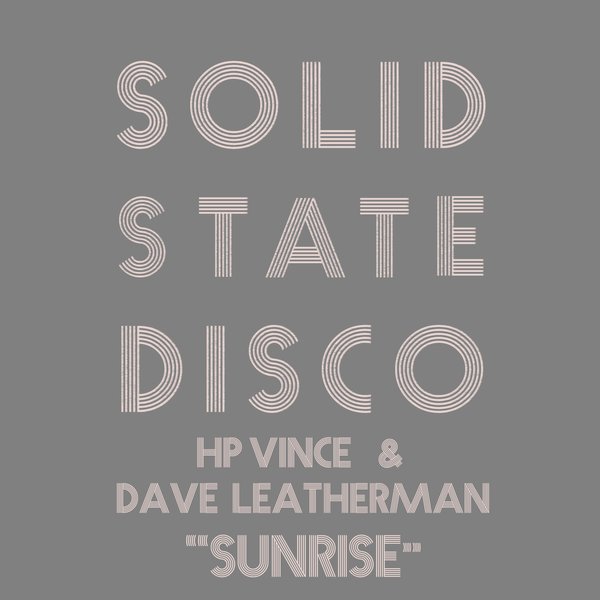 HP Vince & Dave Leatherman - Sunrise / Solid State Disco