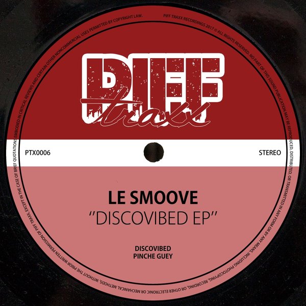Le Smoove - Discovibed EP / Piff Traxx