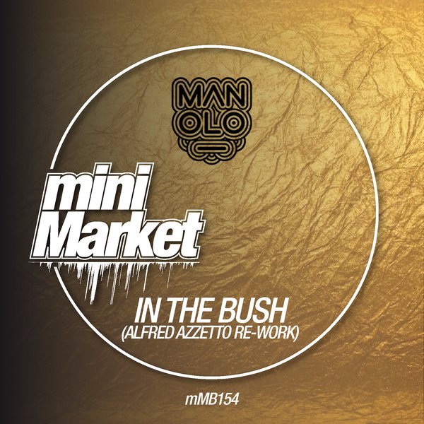 Manolo - In The Bush (Alfred Azzetto Re-Work) / miniMarket