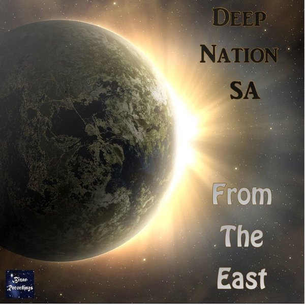 Deep Nation SA - From The East / Bizar Recordings