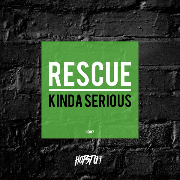 Rescue - Kinda Serious / Hot Stuff