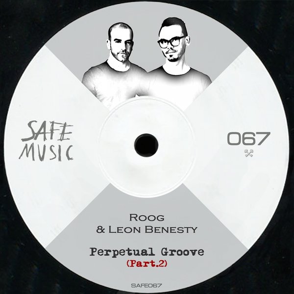 Roog & Leon Benesty - Perpetual Groove, Pt. 2 - The Remixes / Safe Music