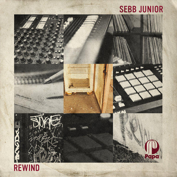 Sebb Junior - Rewind / Papa Records