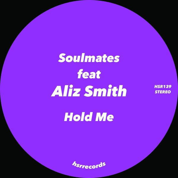 Soulmates (ITA) ft Aliz Smith - Hold Me / HSR Records