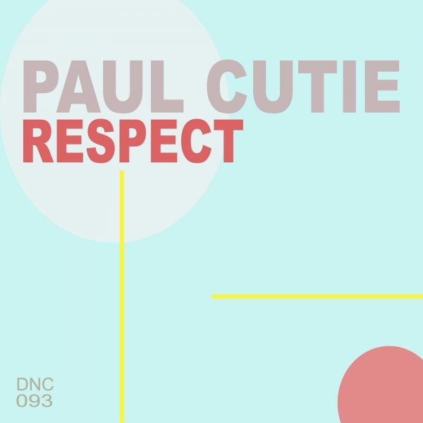 Paul Cutie - Respect / DNC Records