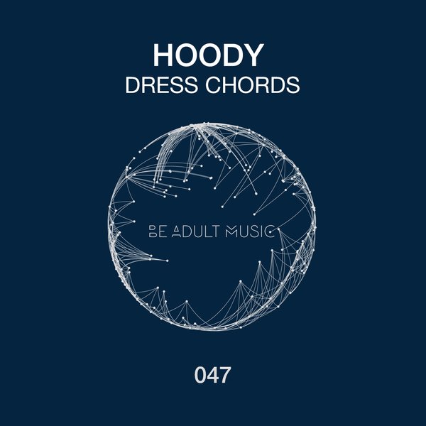 Hoody - Dress Chords / Be Adult Music