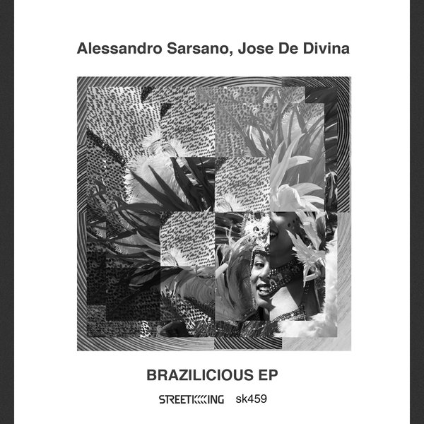 Alessandro Sarsano, Jose De Divina - Braziliciuos / Street King