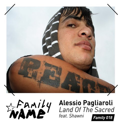 Alessio Pagliaroli ft Shawni - Land Of The Sacred / Family N.A.M.E
