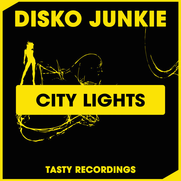 Disko Junkie - City Lights / Tasty Recordings Digital