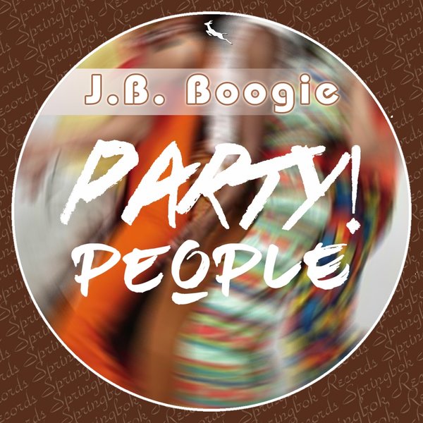 J.B. Boogie - Party People / Springbok Records
