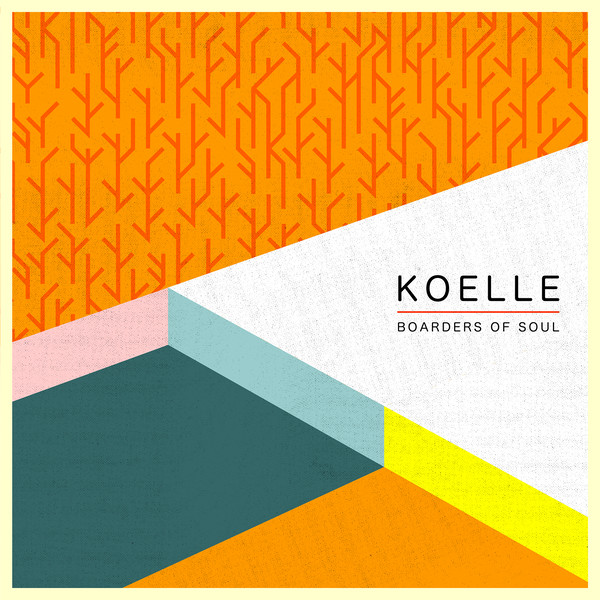 Koelle - Boarders of Soul / Needwant