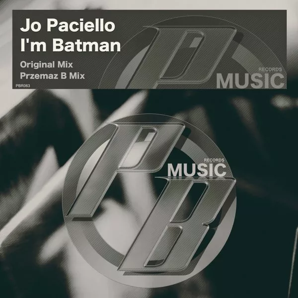 Jo Paciello - I'm Batman / Pure Beats Records