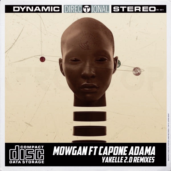 Mowgan feat. Capone Adama - Yakelle Remixes 2.0 / Open Bar Music