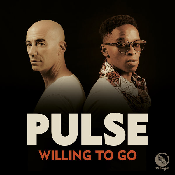 Pulse - Willing To Go / Foliage Records