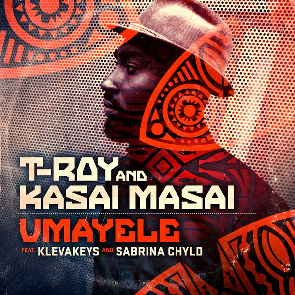 T-Roy & Kasai Masai feat. KlevaKeys & Sabrina Chyld - Umayele / Broadcite Productions